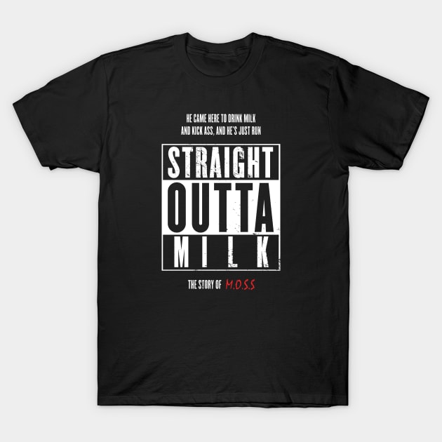 Straight Outta Milk T-Shirt by SergioDoe